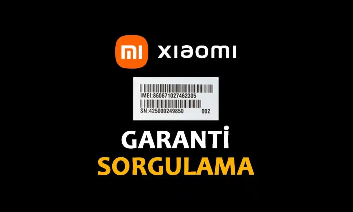 Redmi ve Xiaomi Garantisi Sorgulama İşlemleri Hakkında Detaylı Bilgi ve Güvenilir Kaynaklar