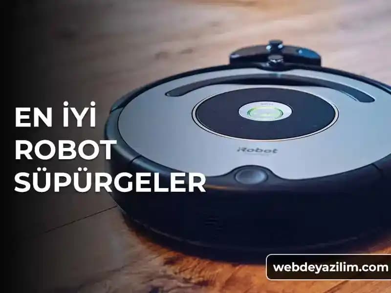 Robot Süpürge Markaları ve Teknolojileri: Güncel Durum ve Gelecek Perspektifleri