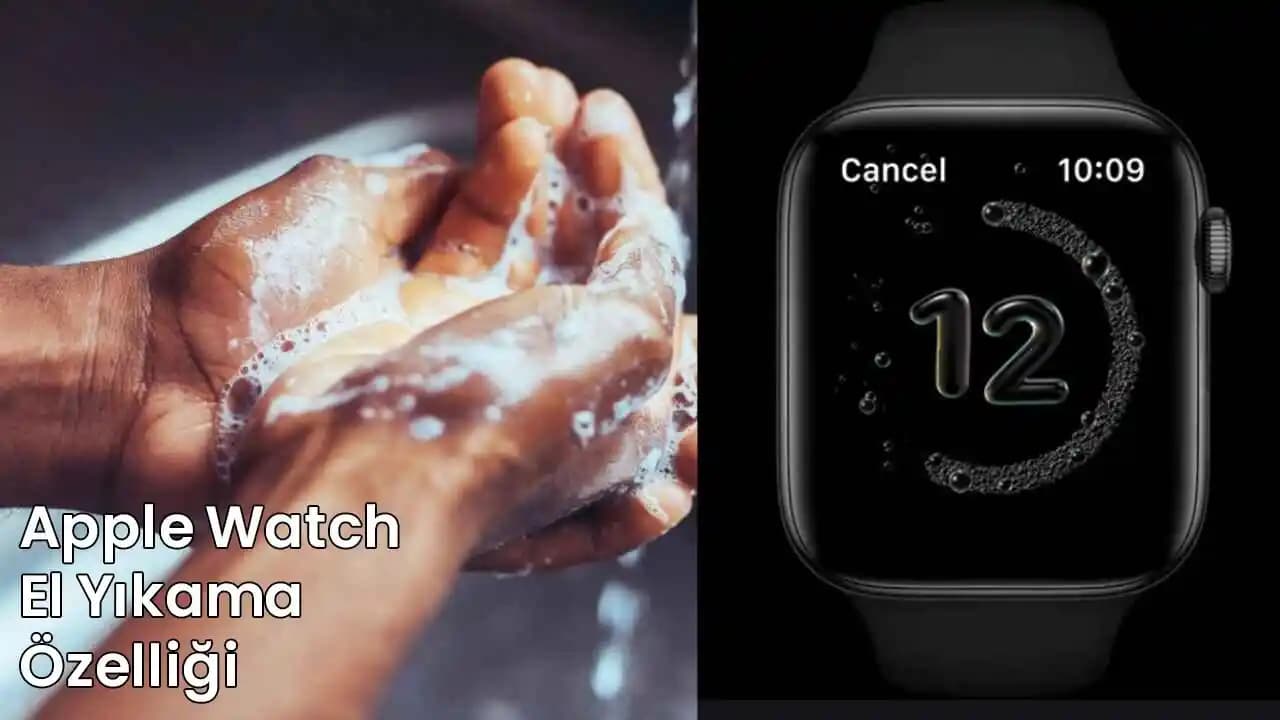 Apple Watch'un Suya Dayanıklılığı ve El Yıkama Sırasında Korunma Yöntemleri