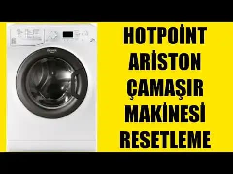 Ariston Çamaşır Makinesi Resetleme Yöntemleri ve Sorun Giderme Rehberi