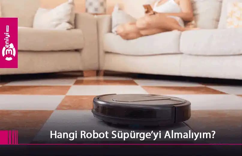 En İyi Robot Süpürge Seçimi İçin Marka ve Özellikler Hakkında Kapsamlı Rehber