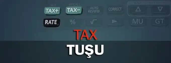 Hesap Makinesinde Tax Ayarlama ve Vergi Oranlarını Doğru Yönetme Rehberi