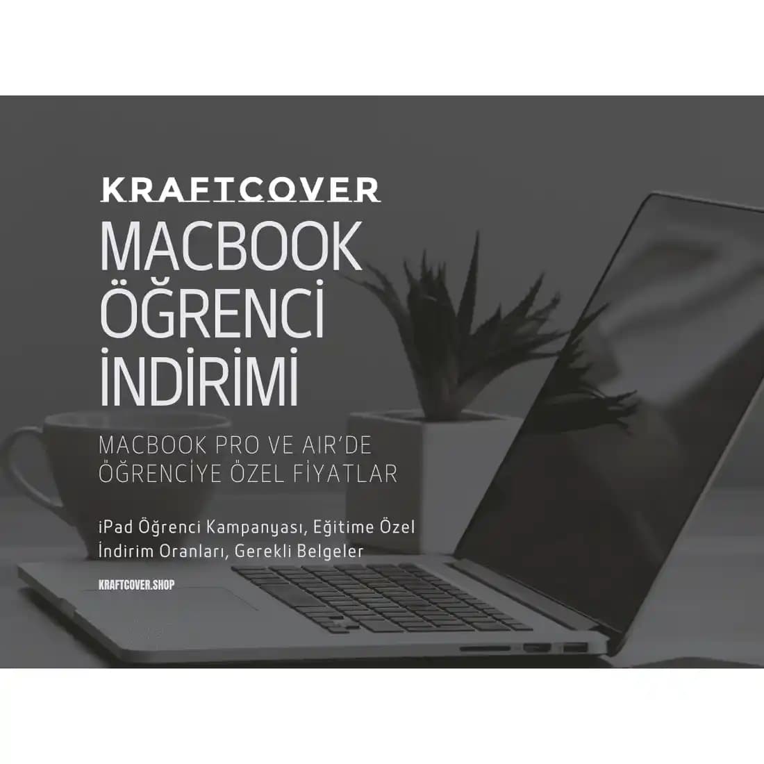 MacBook Eğitim İndirimi Fırsatları: Öğrenciler ve Öğretmenler İçin Güncel Avantajlar